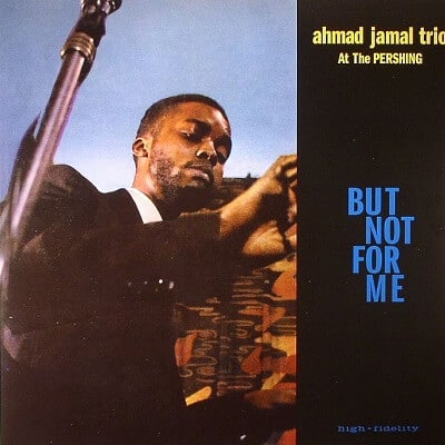 But Not For Me, album live d'Ahmad Jamal à posséder dans sa Jazzothèque