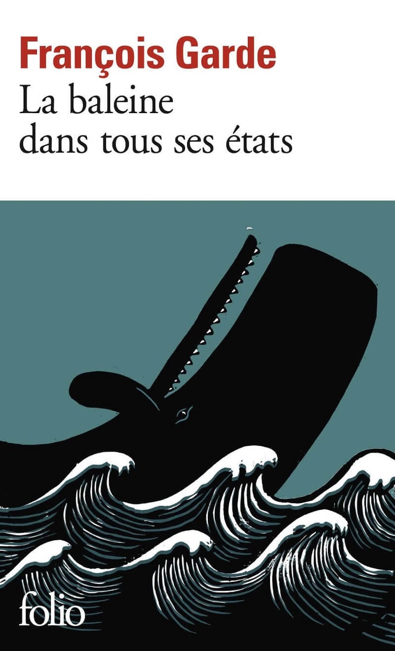La baleine dans tous ses états - Livre de François Garde